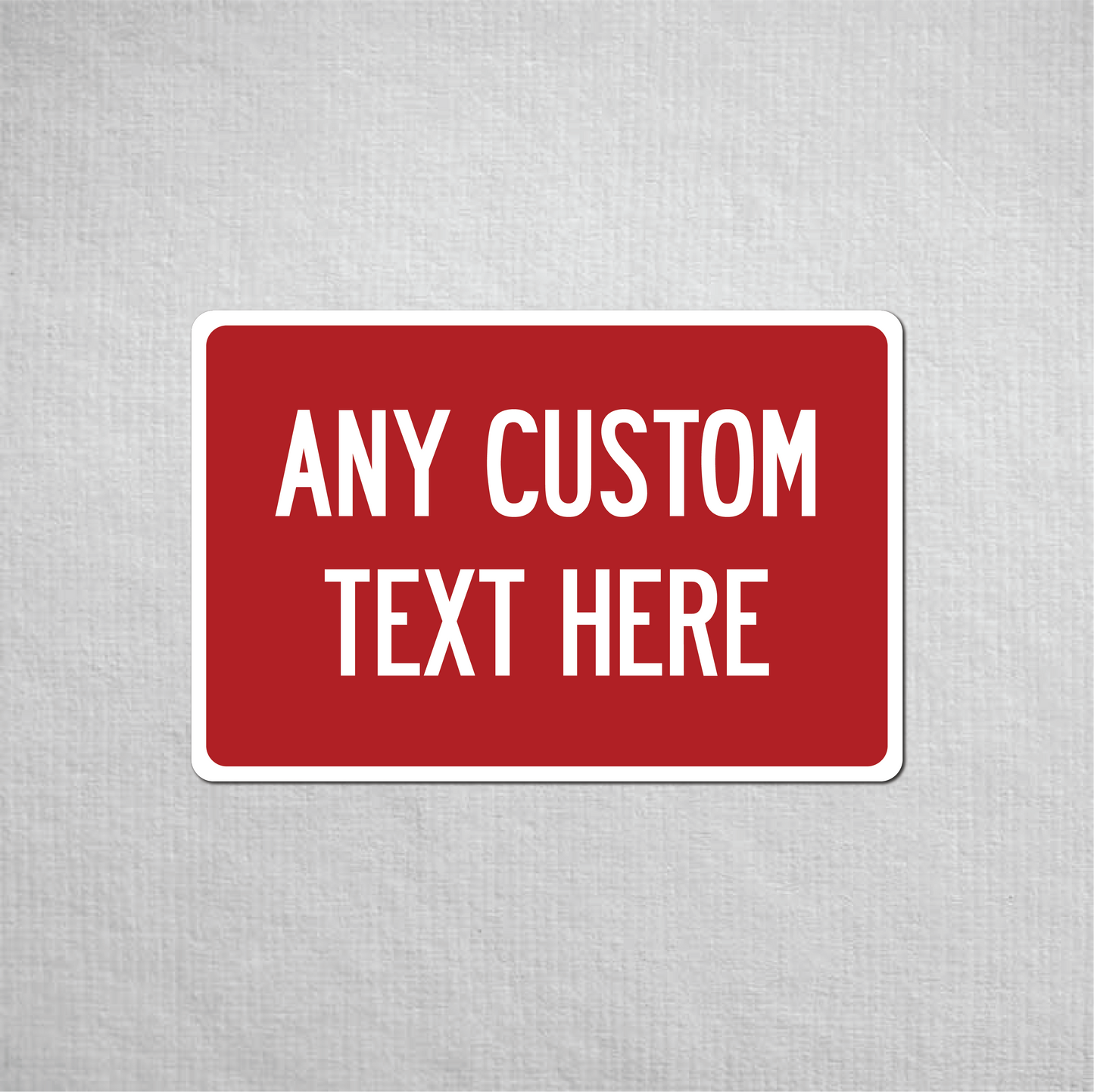 12 x 18" Custom Metal Street Sign