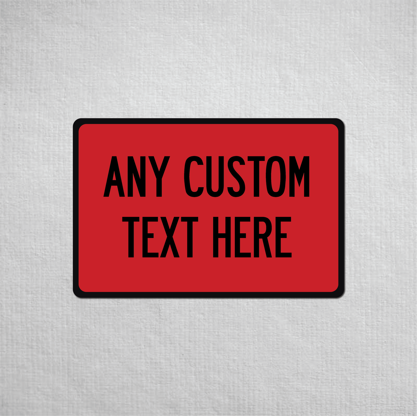 12 x 18" Custom Metal Street Sign