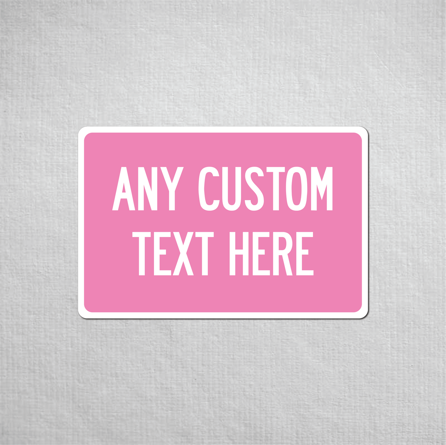 12 x 18" Custom Metal Street Sign