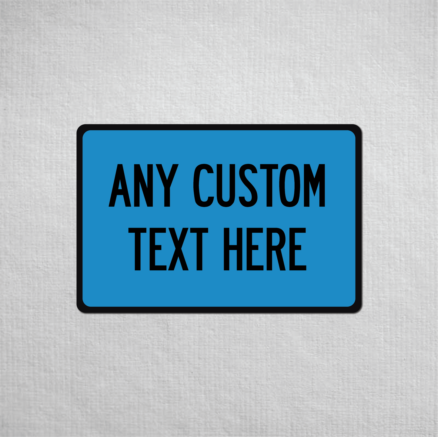 12 x 18" Custom Metal Street Sign