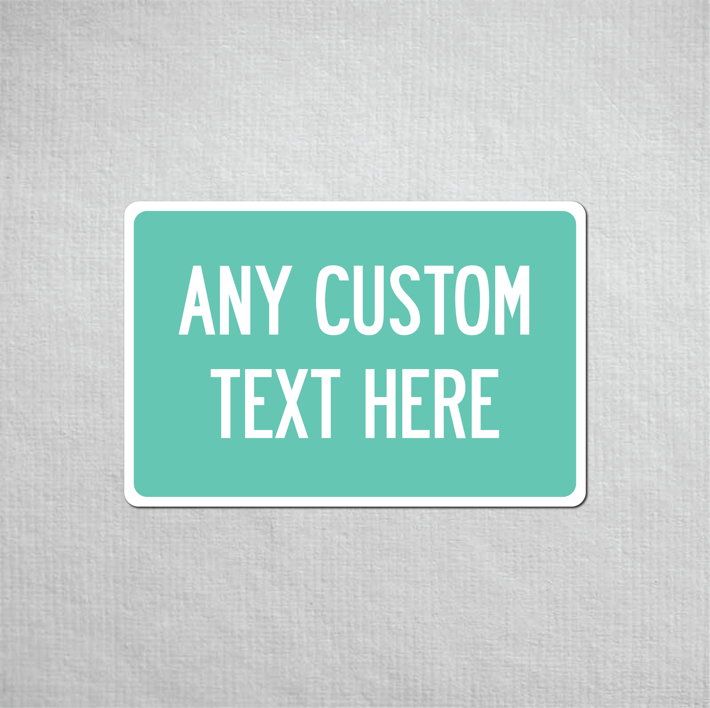 12 x 18" Custom Metal Street Sign