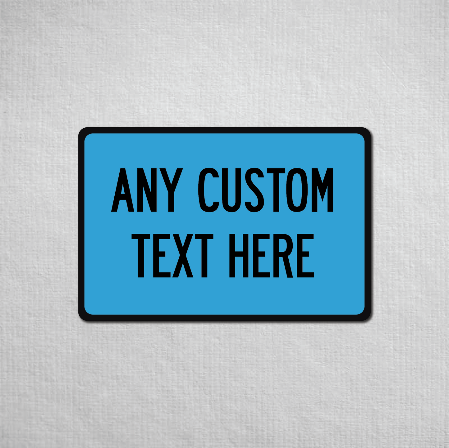 12 x 18" Custom Metal Street Sign