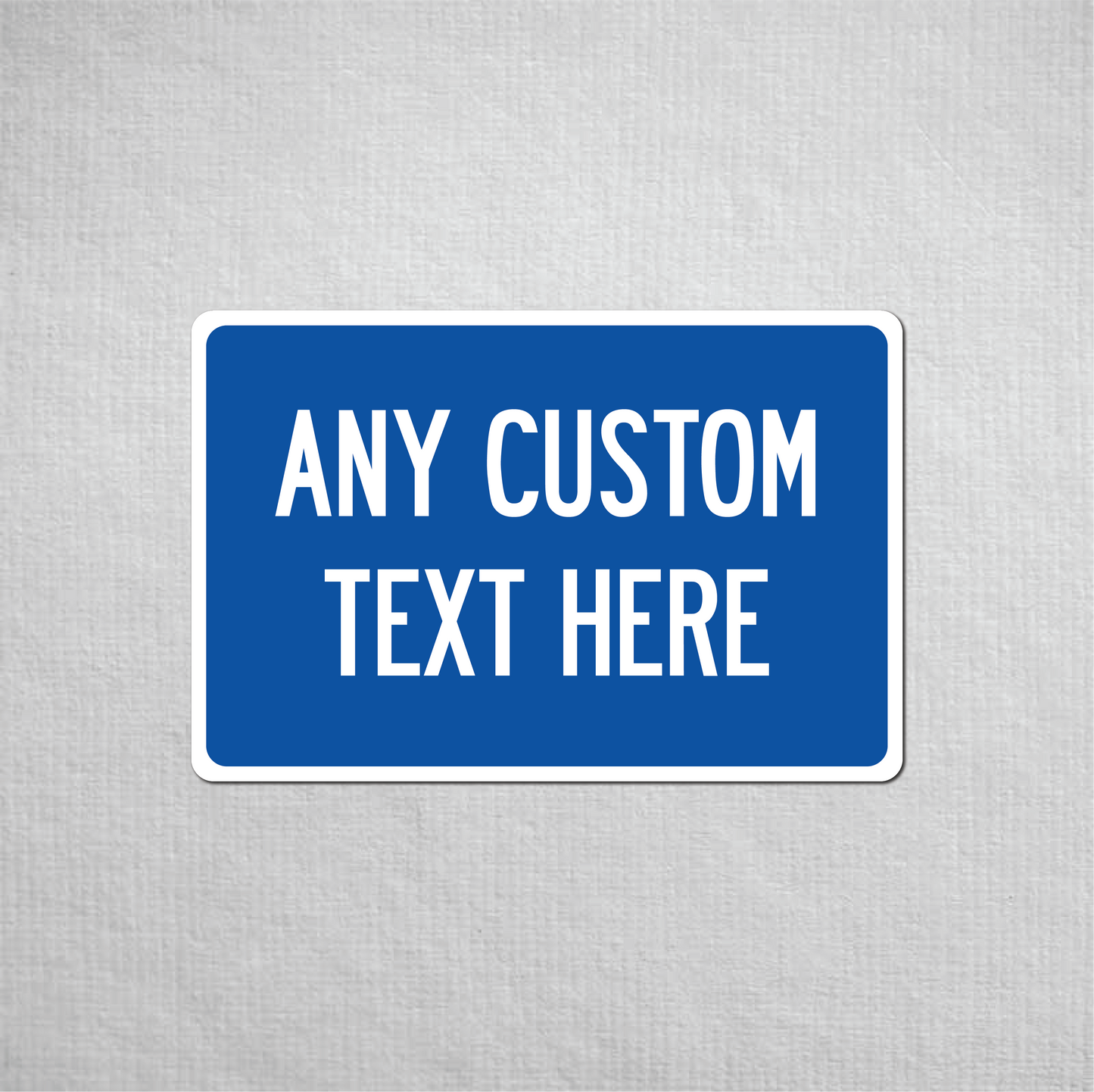 12 x 18" Custom Metal Street Sign