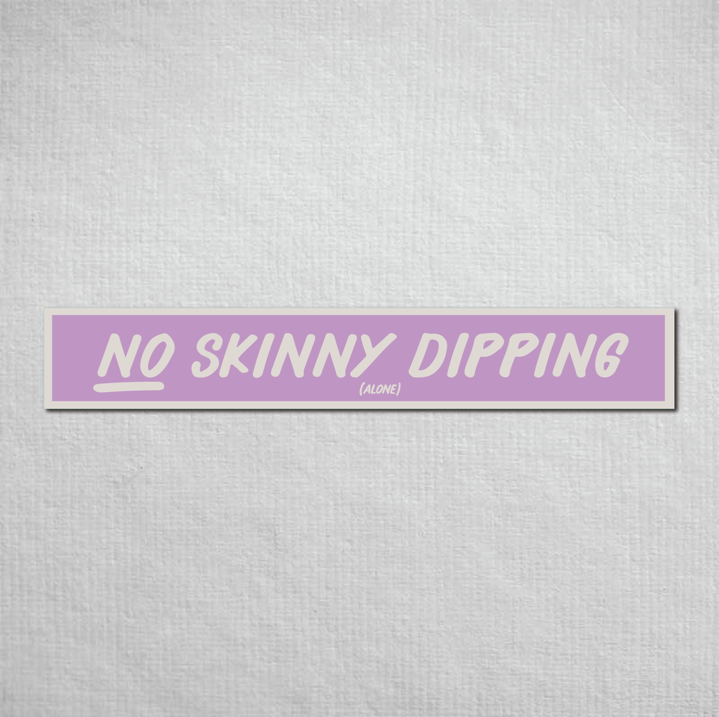 No Skinny Dipping Alone Metal Sign